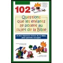 102 questions que les enfants se posent au sujet de la Bible