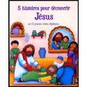 5 histoires pour découvrir Jésus