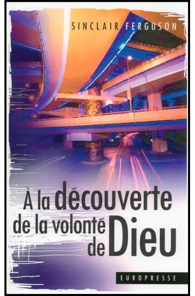 A la découverte de la volonté de Dieu