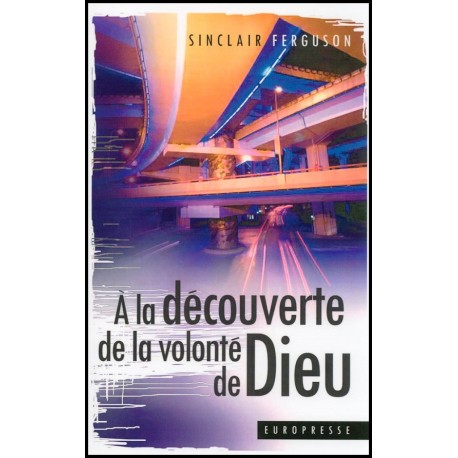 A la découverte de la volonté de Dieu