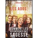 Ados : comment les accompagner avec sagesse, Les