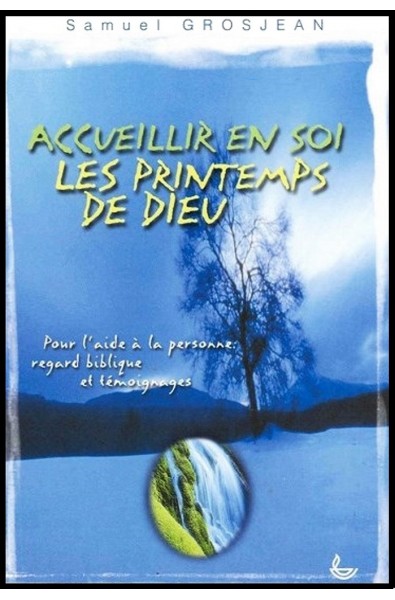 Accueillir en soi les printemps de Dieu