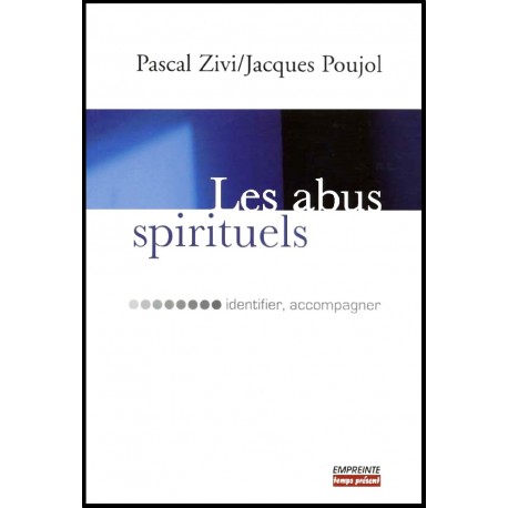 Abus spirituels, Les