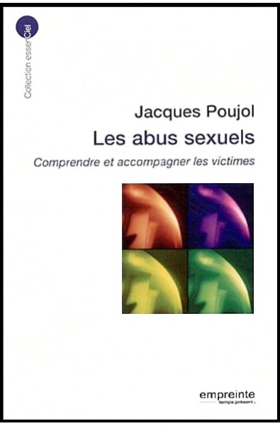 Abus sexuels (Les) - Comprendre et accompagner les victimes